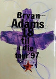 Bryan Adams 18 til I die tour '97
