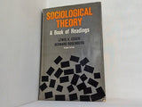 SOCIOLOGICAL THEORY A Book of Readings LEWIS A. COSER BERNARD ROSENBERG