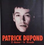 パトリック・デュポン 永遠の太陽 Il danse•••le Monde Patrick Dupond 1999