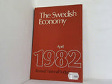 The Swedish Economy April 1982 Revised National Budget