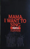 MAMA  I WANT TO SING PART II 1990年