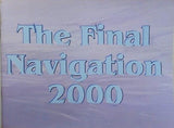 The Final Navigation 2000