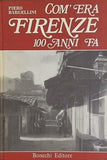Com'era Firenze 100 anni fa Piero Bargellini