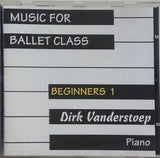 MUSIC FOR BALLET CLASS BEGINNERS 1 Dirk Vanderstoep