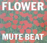 MUTE BEAT FLOWER