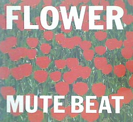 MUTE BEAT FLOWER