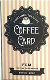 FORTUNE-TELLING COFFEE CARD