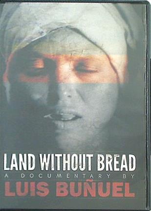 糧なき土地 Land Without Bread