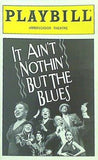 IT AIN'T NOTHIN' BUT THE BLUES PLAYBILL