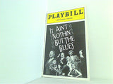 IT AIN'T NOTHIN' BUT THE BLUES PLAYBILL