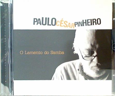 PAULO CESAR PINHEIRO O Lamento do Samba