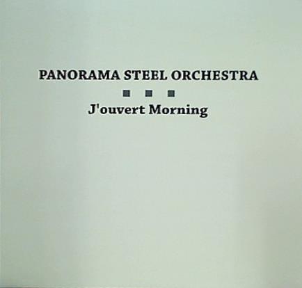 PANORAMA STEEL ORCHESTRA J'ouvert Morning