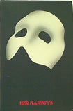The PHANTOM of the OPERA HER MAJESTY'S