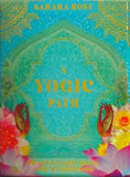 A Yogic Path SHARA ROSE