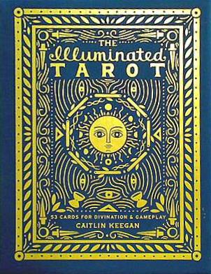 The Illuminated Tarot by Caitlin Keegan