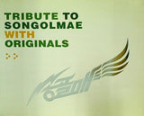 Tribute To Songolmae With Originals