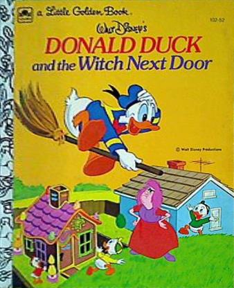 Walt Disney's Donald Duck and the Witch Next Door little Golden Book