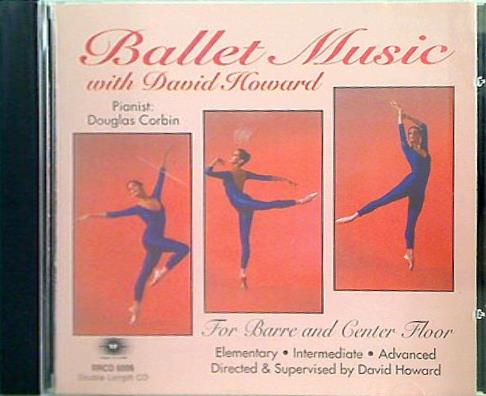 RRCD-6006 BALLET MUSIC With David Howard FOR BARRE ＆ CENTER FLOOR David Howard Douglas Corbin