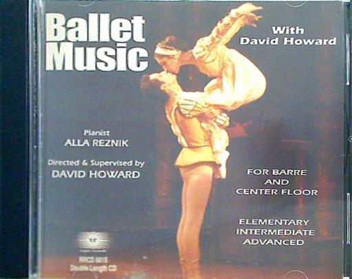RRCD-6015 BALLET MUSIC With David Howard FOR BARRE ＆ CENTER FLOOR David Howard Alla Reznik