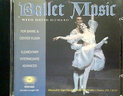 RRCD-6025 BALLET MUSIC With David Howard FOR BARRE ＆ CENTER FLOOR David Howard Joe Cross