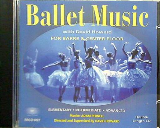 RRCD-6027 BALLET MUSIC With David Howard FOR BARRE ＆ CENTER FLOOR David Howard Adam Pernell
