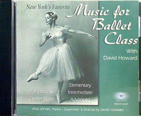 RRCD-6065 BALLET MUSIC With David Howard FOR BARRE ＆ CENTER FLOOR David Howard Paul Spong