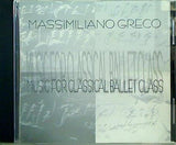 MASSIMILIANO GRECO MUSIC FOR CLASSICAL BALLET CLASS
