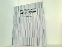 図録・カタログ The 20th Century Art in Japan Tokyo Art Club