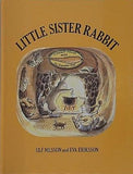 LITTLE SISTER RABBIT ULF NILSSON and EVA ERIKSSON