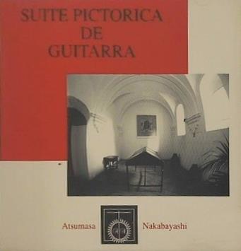 中村淳真 絵画的ギター組曲 SUTTE PICTORICA DE GUITARRA