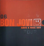 BON JOVI HAVE A NICE DAY TOUR 2006