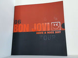 BON JOVI HAVE A NICE DAY TOUR 2006