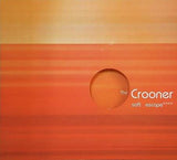 the Crooner soft escape