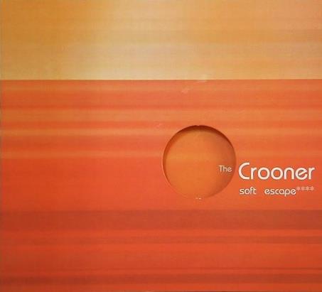 the Crooner soft escape