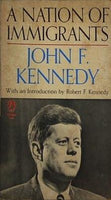 A Nation of Immigrants John F. Kennedy