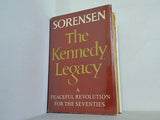 The Kennedy Legacy A Peaceful Revolution for the Seventies Sorensen