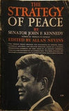 THE STRATEGY OF PEACE SENATOR JOHN F. KENNEDY Allan Nevins