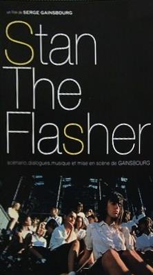 Stan The Flasher un film de Serge Gainsbourg