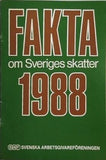 FAKTA om Sveriges skatter 1988 SVENSKA ARBETSGIVAREFÖRENINGEN
