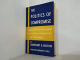 THE POLITICS OF COMPROMISE Dankwart A. Rustow
