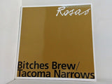 Rosas Bitches Brew/Tacoma Narrows
