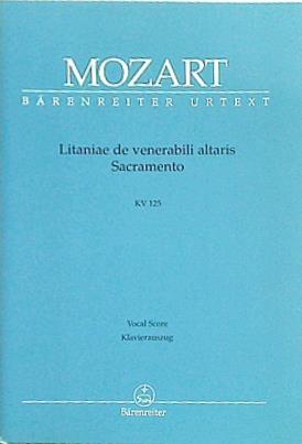 楽譜・スコア mozart litaniae de venerabili altaris sacramento kv 125 聖体の秘蹟のためのリタニア KV 125 変ロ長調 ベーレンライター版