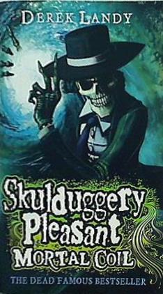 Mortal Coil  Skulduggery Pleasant
