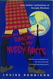 Dancing in My Nuddy-Pants: Even Further Confessions of Georgia Nicolson  Confessions of Georgia Nicolson  Book 4