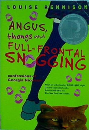 Angus  Thongs and Full-Frontal Snogging: Confessions of Georgia Nicolson  Confessions of Georgia Nicolson  Book 1