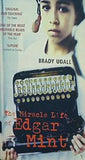 The Miracle Life of Edgar Mint