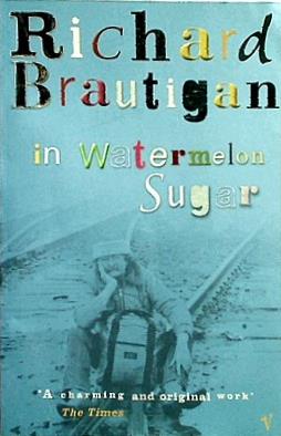 In Watermelon Sugar