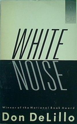 White Noise  Contemporary American Fiction