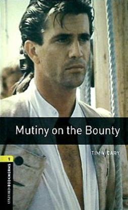 Oxford Bookworms Library: Mutiny on the Bounty: Level 1: 400-Word Vocabulary