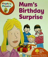 Oxford Reading Tree: Level 6: Floppy's Phonics: Mum's Birthday Surprise